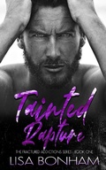 Cover: Tainted Rapture (The Fractured Addictions Series) - Lisa Bonham