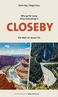 Cover: Why go far away when everything is Closeby - Rotpunktverlag