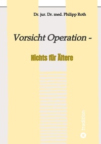 Enlarge image Cover: Vorsicht Operation - tredition