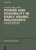 Cover: Power and Possibility in Early Arabic Philosophy - De Gruyter