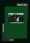 Cover: Roger Corman: Die Rebellion des Unmittelbaren - BoD - Books on Demand
