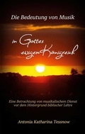 Cover: Die Bedeutung von Musik in Gottes ewigem K&ouml;nigreich - BoD - Books on Demand
