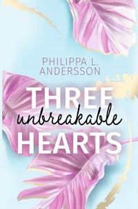 Enlarge image Cover: Three unbreakable Hearts - via tolino media