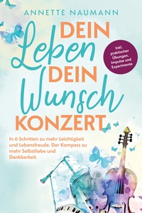 Abbildung von: Dein Leben dein Wunschkonzert - Kniga Verlag