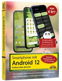 Abbildung von: Smartphone mit Android 12 - Sonderausgabe inkl. WinOptimizer 19 - Markt + Technik