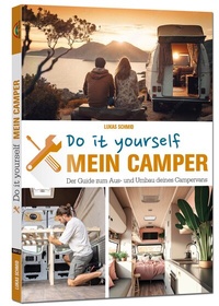 Bild: Mein Camper - Der Guide zum Selbstausbau - - Markt + Technik
