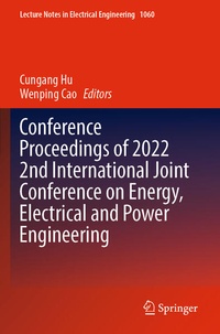 Enlarge image Cover: Conference Proceedings of 2022 2nd International Joint Conference on Energy, Electrical and Power Engineering - Springer