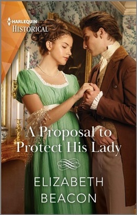 Enlarge image Cover: A Proposal to Protect His Lady - Harlequin Historical