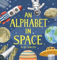 Enlarge image Cover: An Alphabet in Space - Clarence-Henry Books