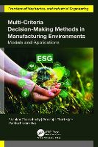 Enlarge image Cover: Multi-Criteria Decision-Making Methods in Manufacturing Environments - Apple Academic Press Inc.