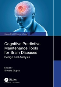 Enlarge image Cover: Cognitive Predictive Maintenance Tools for Brain Diseases - Chapman & Hall/CRC
