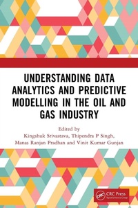 Enlarge image Cover: Understanding Data Analytics and Predictive Modelling in the Oil and Gas Industry - CRC Press