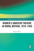 Cover: Women's Amateur Theatre in Rural Britain, 1919-1945 - Routledge