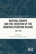 Cover: Neutral Europe and the Creation of the Nonproliferation Regime - Routledge