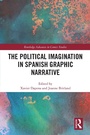 Cover: The Political Imagination in Spanish Graphic Narrative - Routledge