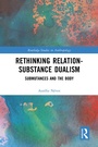 Cover: Rethinking Relation-Substance Dualism - Routledge