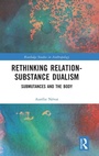 Cover: Rethinking Relation-Substance Dualism - Routledge
