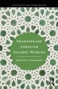 Cover: Shakespeare through Islamic Worlds - Routledge