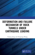 Cover: Deformation and Failure Mechanism of Rock Tunnels under Earthquake Loading - CRC Press