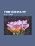 Cover: Handbuch Der Taktik - Rarebooksclub.com