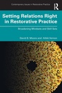Cover: Setting Relations Right in Restorative Practice - Routledge