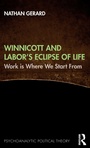 Cover: Winnicott and Labor's Eclipse of Life - Routledge