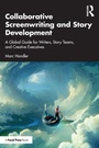 Cover: Collaborative Screenwriting and Story Development - Routledge