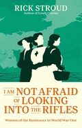 Cover: I Am Not Afraid of Looking into the Rifles - Simon & Schuster Ltd