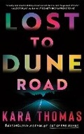 Cover: Lost to Dune Road - Brilliance Audio