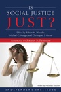 Cover: Is Social Justice Just? - Simon + Schuster LLC