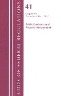 Cover: Code of Federal Regulations, Title 41 Public Contracts and Property Management 101, Revised as of July 1, 2022 - Bernan Press