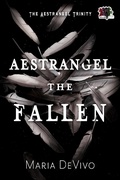 Cover: Aestrangel the Fallen (The Aestrangel Trinity, #1) - 4 Horsemen Publications