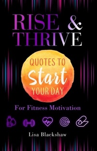 Abbildung von: RISE & THRIVE - Rise & Thrive Publishing