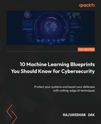 Abbildung von: 10 Machine Learning Blueprints You Should Know for Cybersecurity - Packt Publishing
