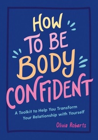 Abbildung von: How to Be Body Confident - Vie
