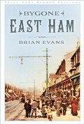 Cover: Bygone East Ham - Phillimore & Co Ltd