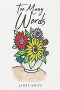 Cover: Too Many Words - Sweetspire Literature Management LLC