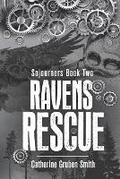 Cover: Ravens Rescue - Post Tenebras Lux Books, LLC