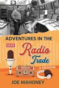 Cover: Adventures in the Radio Trade - Donovan Street Press