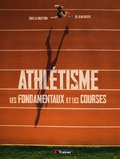 Cover: Athl&eacute;tisme : les fondamentaux et les courses - Edit.4Trainer