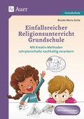 Cover: Einfallsreicher Religionsunterricht Grundschule - Auer Verlag in der AAP Lehrerwelt GmbH