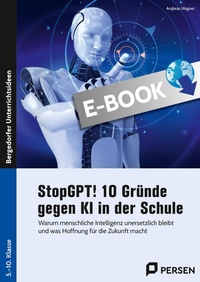 Abbildung von: StopGPT! 10 Gründe gegen KI in der Schule - Persen Verlag