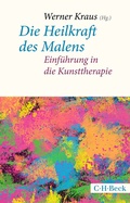 Cover: Die Heilkraft des Malens - C.H.BECK