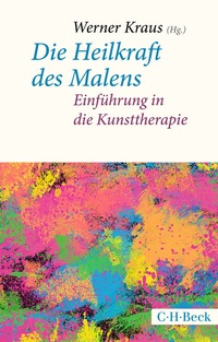 Abbildung von: Die Heilkraft des Malens - C.H.BECK