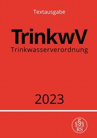 Abbildung von: Trinkwasserverordnung - TrinkwV 2023 - epubli