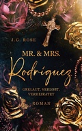 Cover: Mr. & Mrs. Rodr&iacute;guez - Geklaut, verlobt, verheiratet - BoD - Books on Demand