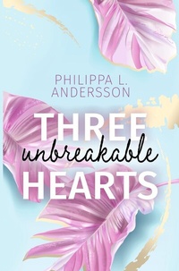 Enlarge image Cover: Three unbreakable Hearts - Tolino Media