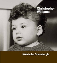 Abbildung von: Christopher Williams. Kölnische Dramaturgie - König, Walther