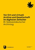 Cover: Vor Ort und virtuell. Archive und Gesellschaft im digitalen Zeitalter - Jan Thorbecke Verlag