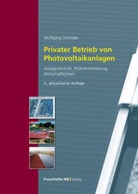 Abbildung von: Privater Betrieb von Photovoltaikanlagen - Fraunhofer IRB Verlag